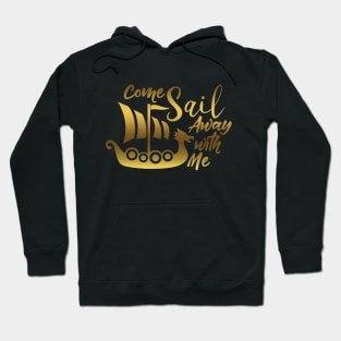 Sail Away With Me Hoodie